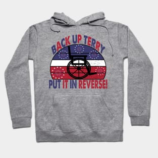 Back Up Terry Put It In Reverse Hoodie